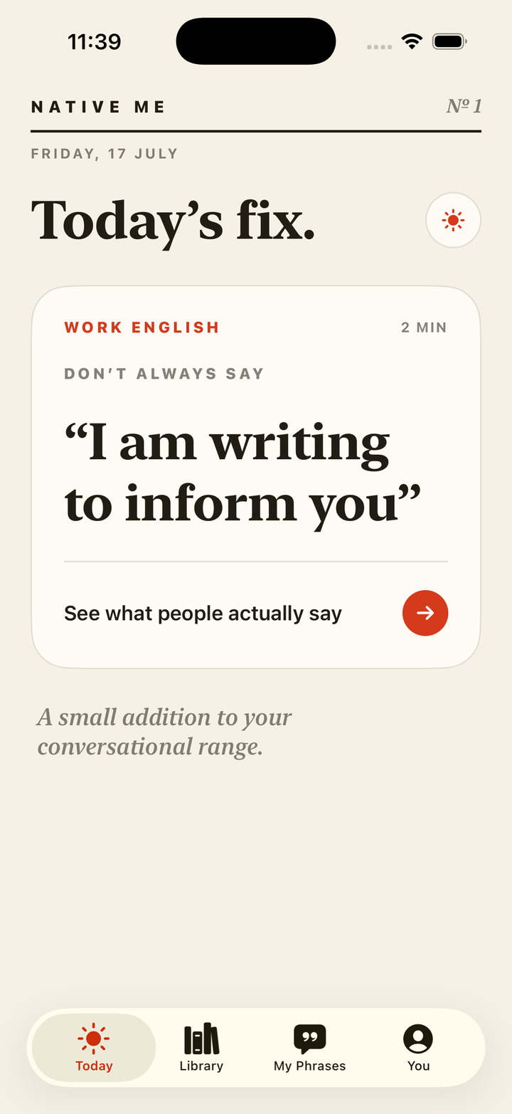 Native Me Today screen: today's fix, a two-minute Work English lesson replacing “I am writing to inform you”